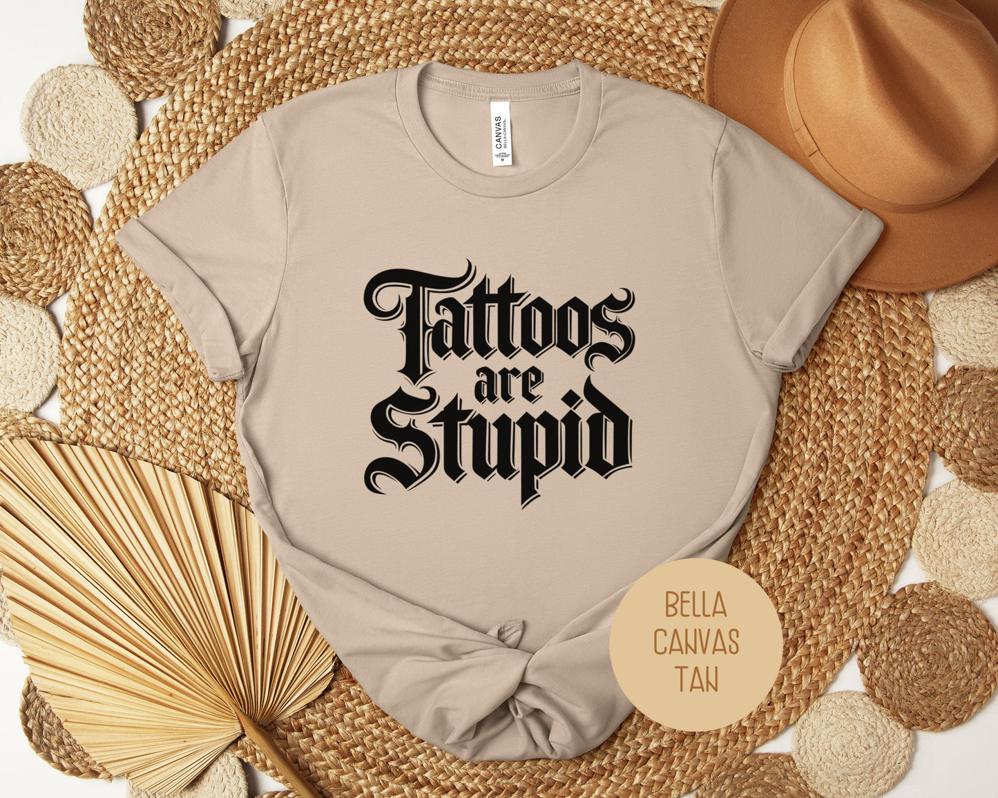 Tattoos are Stupid Shirt