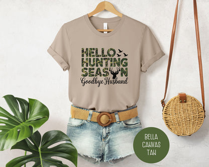 Hello Hunting Season Goodbye Husband Shirt