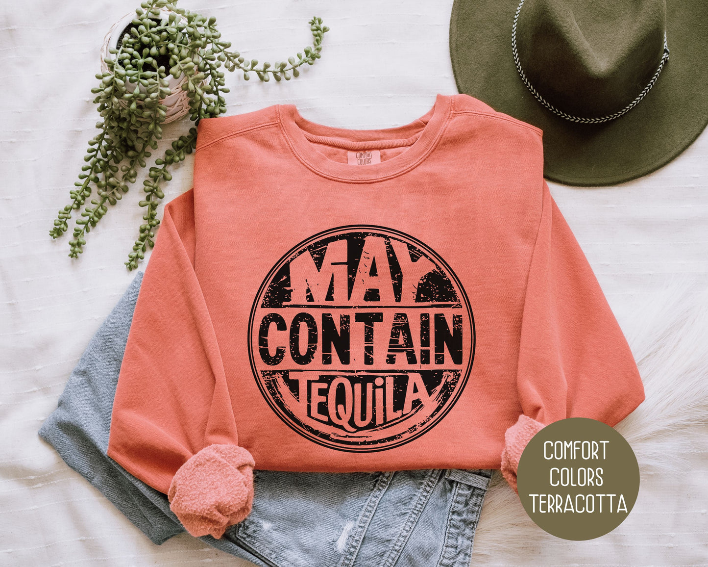 May Contain Tequila Comfort Colors Sweatshirt Sweatshirt CreativeSpecialTs