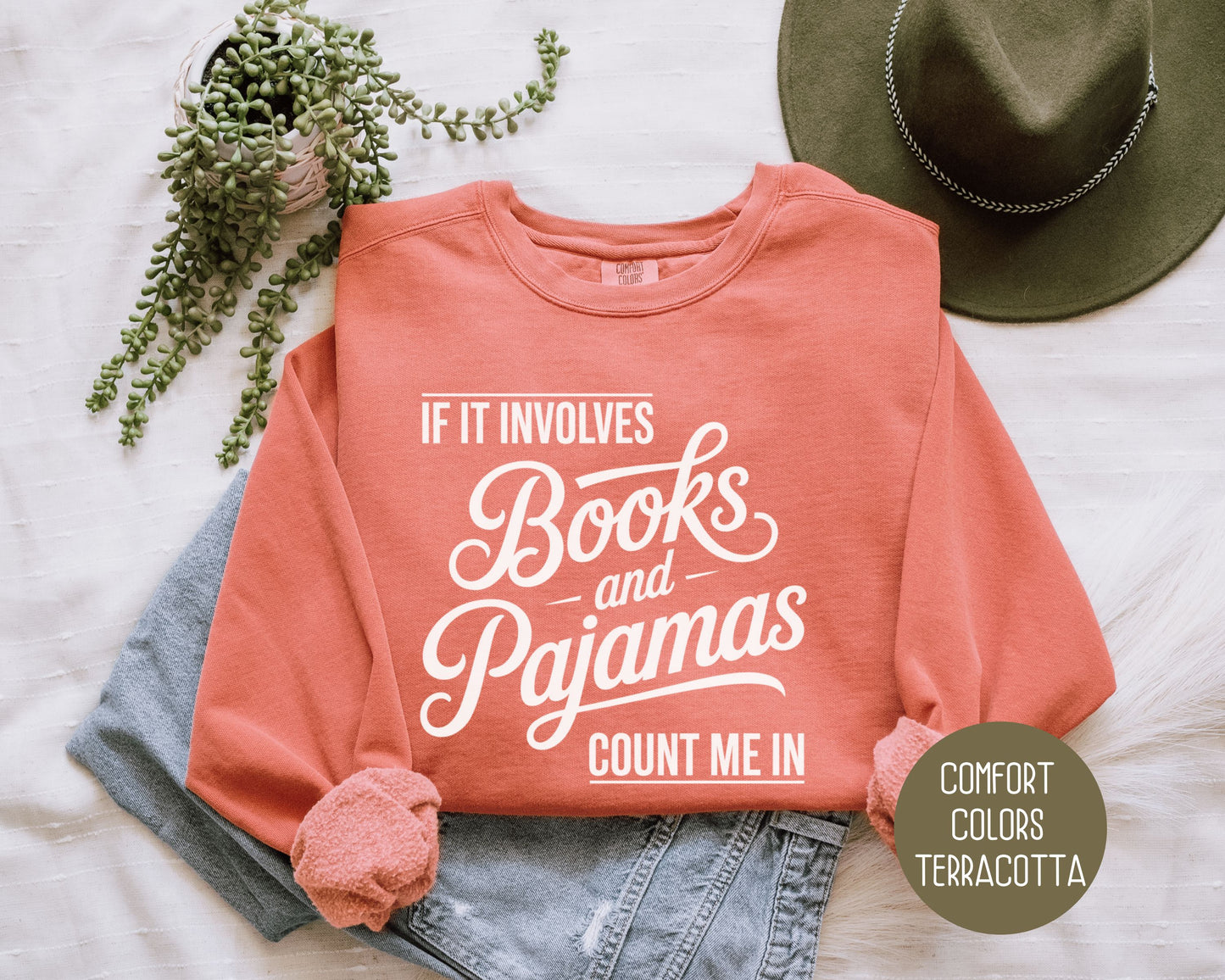 If It Involves Books and PJs Count Me In Comfort Colors Sweatshirt