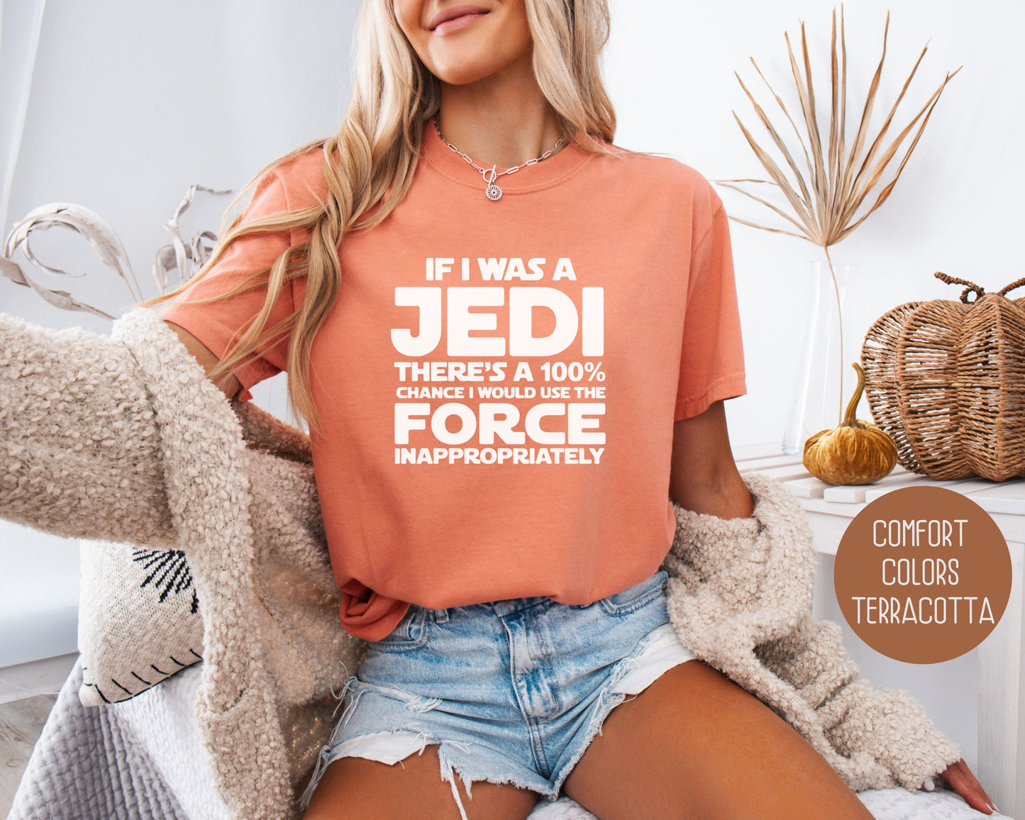 If I Was a Jedi I Would Use the Force Inappropriately Comfort Colors Shirt