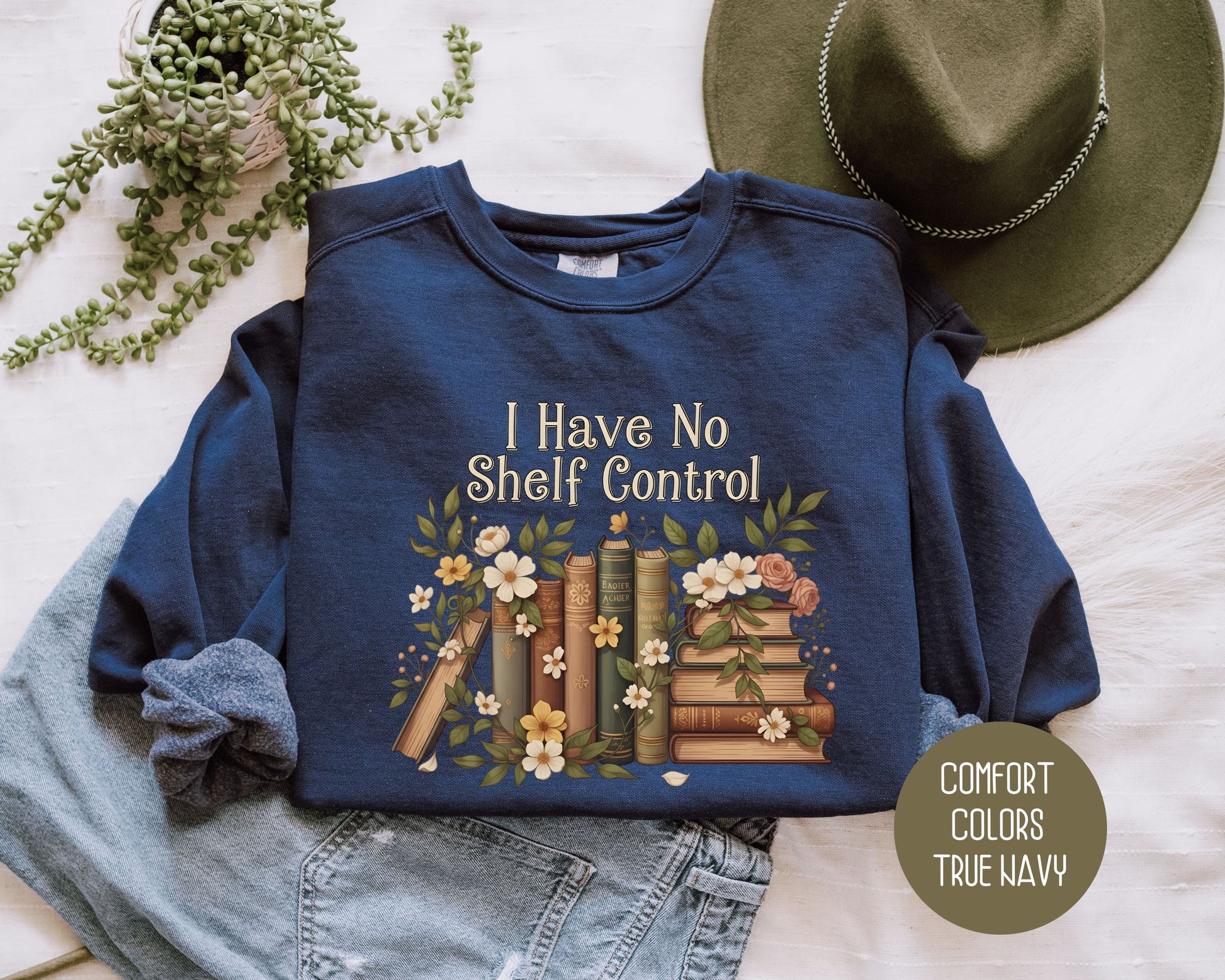 I Have No Shelf Control Comfort Colors Sweatshirt Sweatshirt CreativeSpecialTs