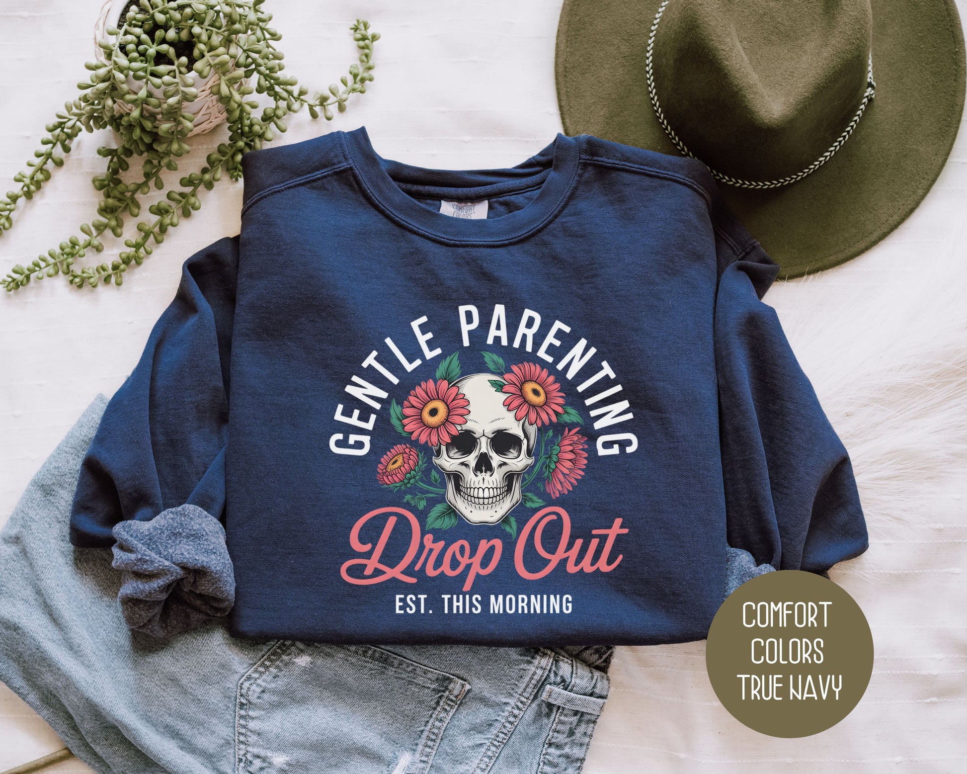 Gentle Parenting Drop Out Est. This Morning Comfort Colors Sweatshirt Sweatshirt  CreativeSpecialTs