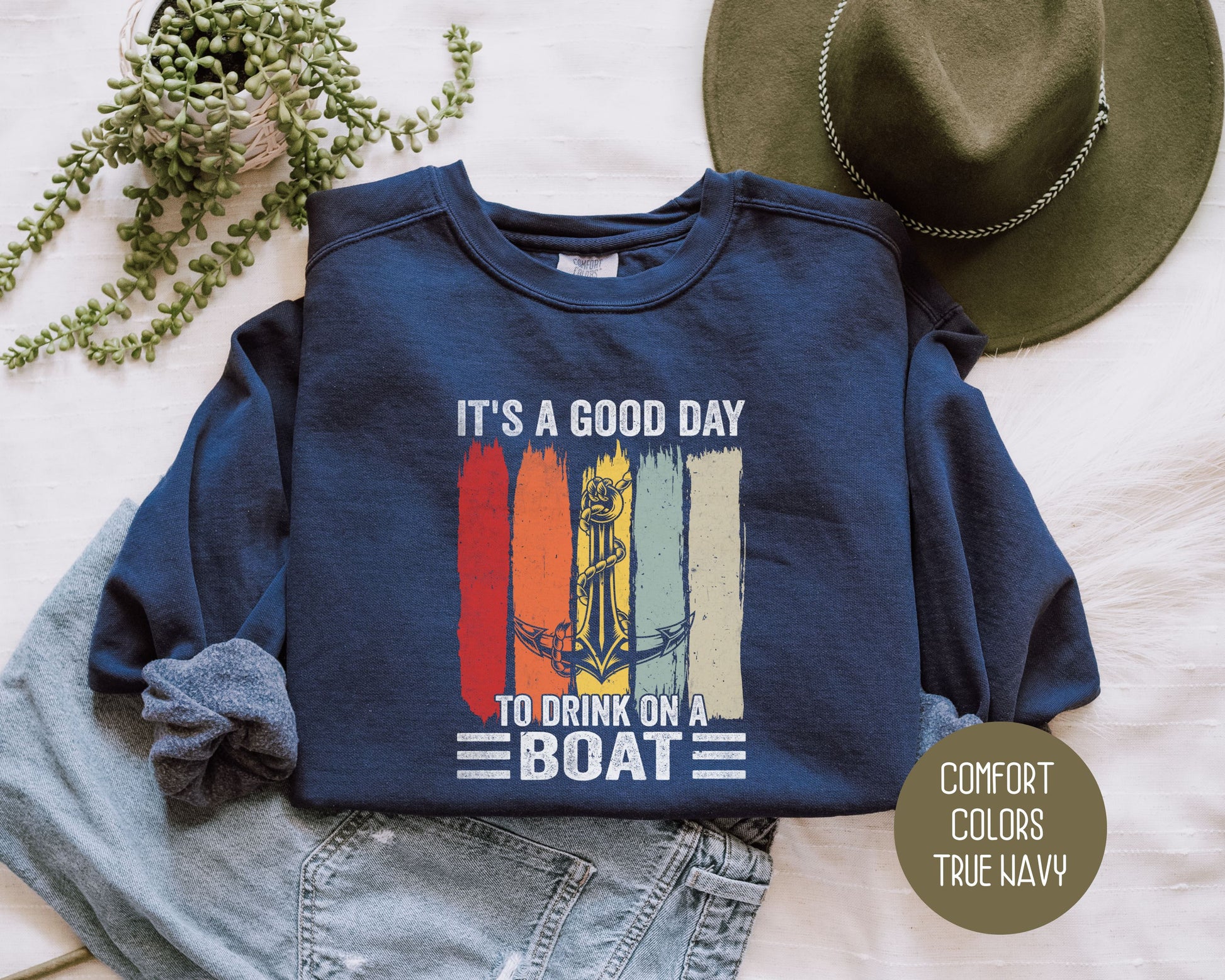 It's a Good Day to Drink on a Boat Comfort Colors Sweatshirt Sweatshirt Printify
