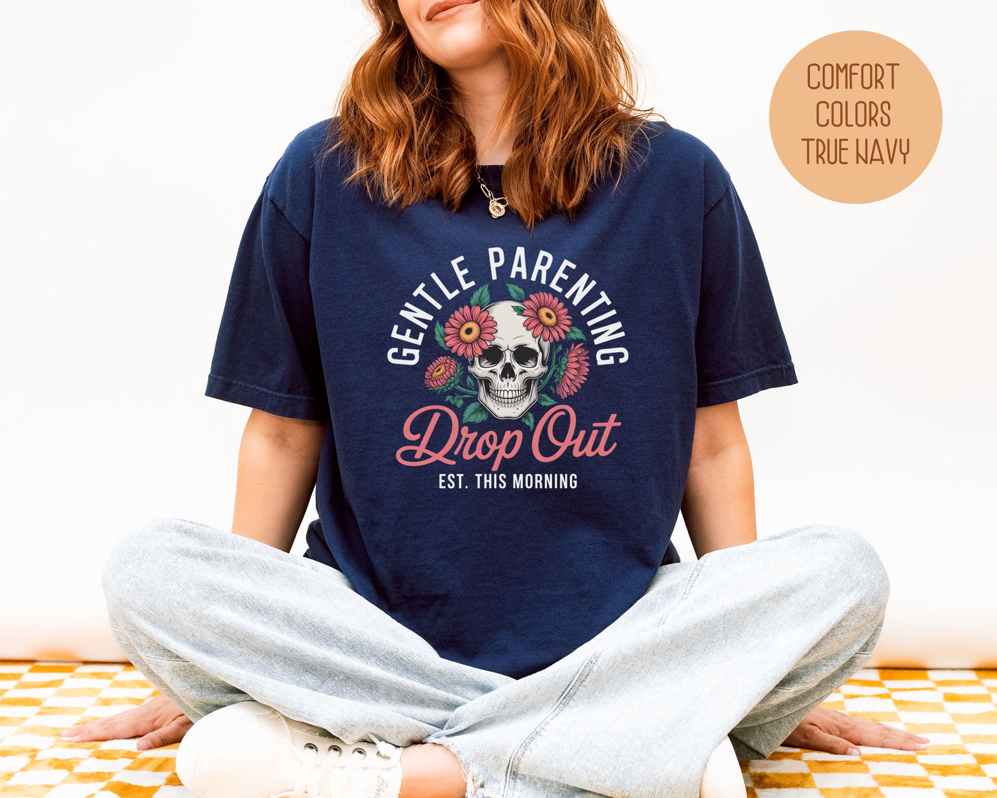 Gentle Parenting Drop Out Est. This Morning Comfort Colors Shirt T-Shirt  CreativeSpecialTs