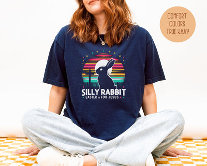 Silly Rabbit Easter is for Jesus Comfort Colors Shirt, Religious Cute Easter T-Shirts, Boho Jesus Christian Gift, Boho Easter Bunny Tee T-Shirt  CreativeSpecialTs