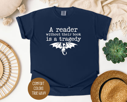 A Reader Without a Book is a Tragedy Comfort Colors Shirt