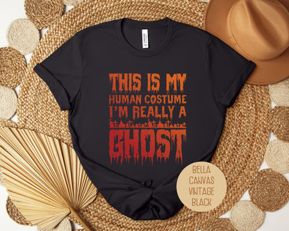 This is My Human Costume I'm Really a Ghost Shirt