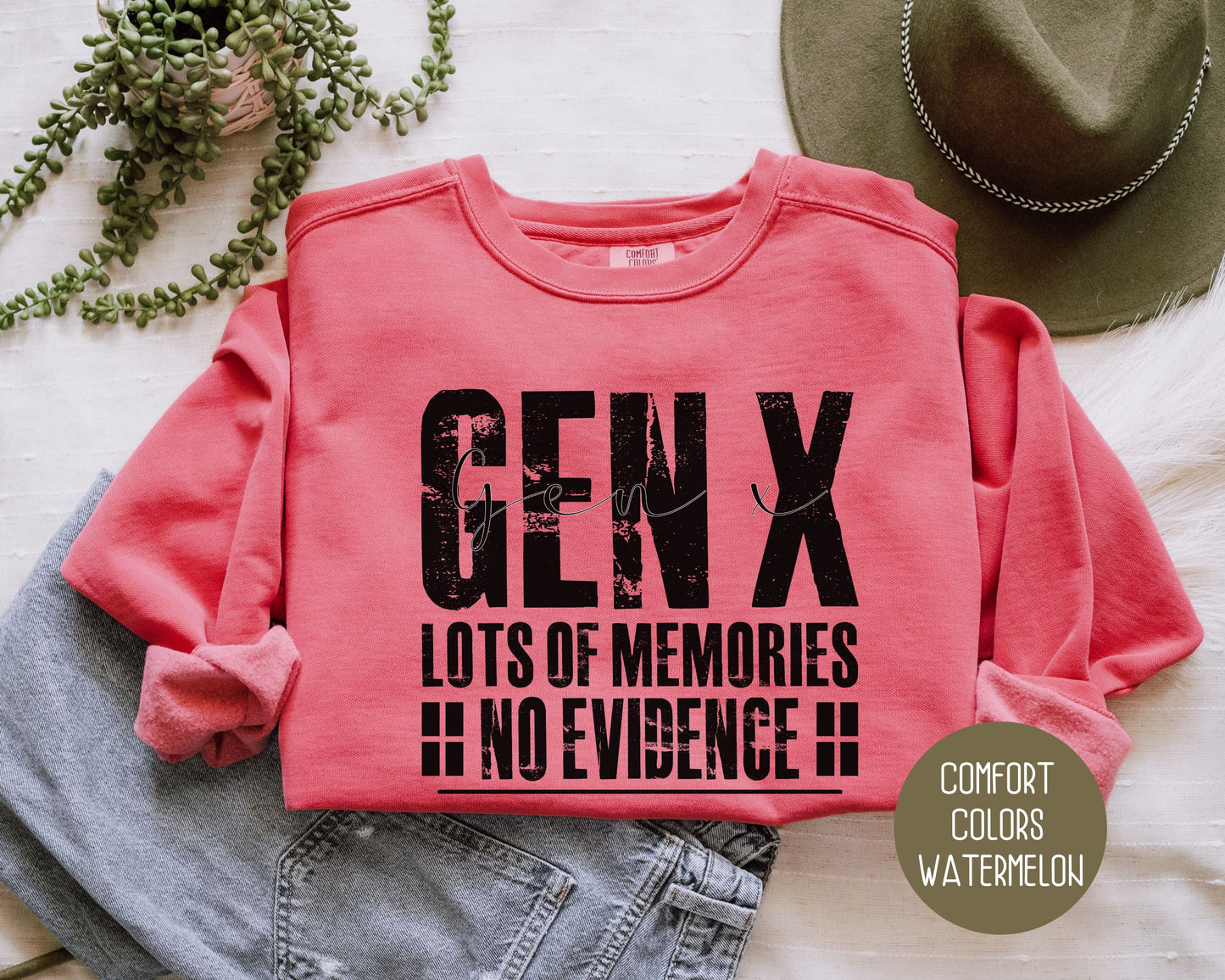 Gen X Lots of Memories No Evidence Comfort Colors Sweatshirt Sweatshirt CreativeSpecialTs