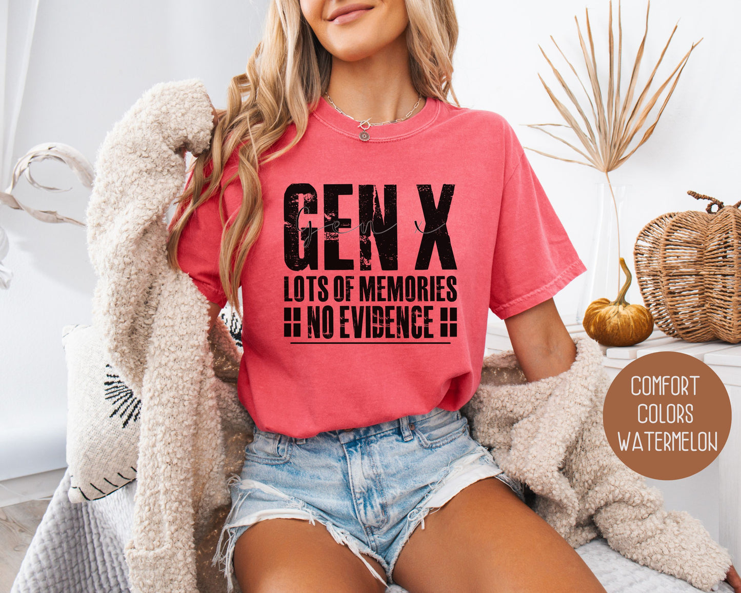 Gen X Lots of Memories No Evidence Comfort Colors Shirt T-Shirt CreativeSpecialTs