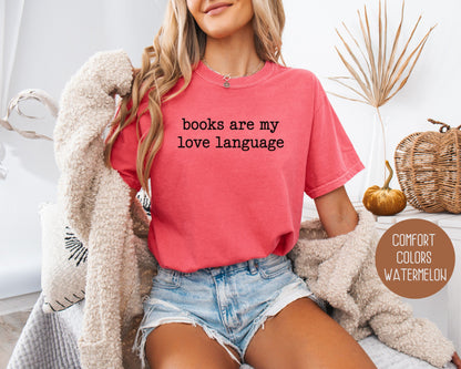 Books are My Love Language Comfort Colors Shirt