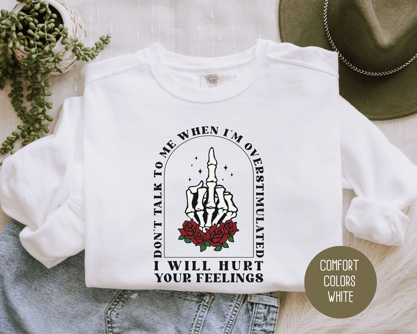 Don't Talk To Me When I'm Overstimulated Comfort Colors Sweatshirt Sweatshirt  CreativeSpecialTs