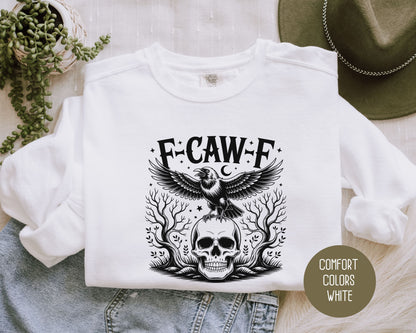 F-Caw-F Black Crow Raven Comfort Colors Sweatshirt