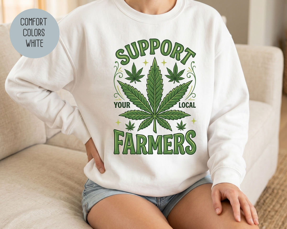 Support Your Local Farmers Comfort Colors Sweatshirt Sweatshirt  CreativeSpecialTs