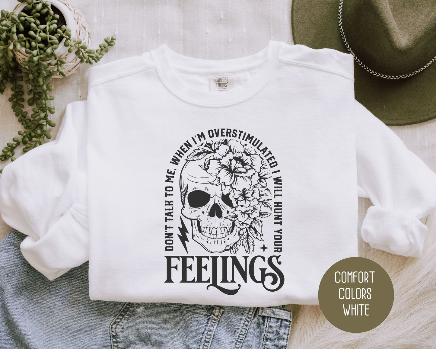 Don't Talk To Me When I'm Overstimulated Comfort Colors Sweatshirt