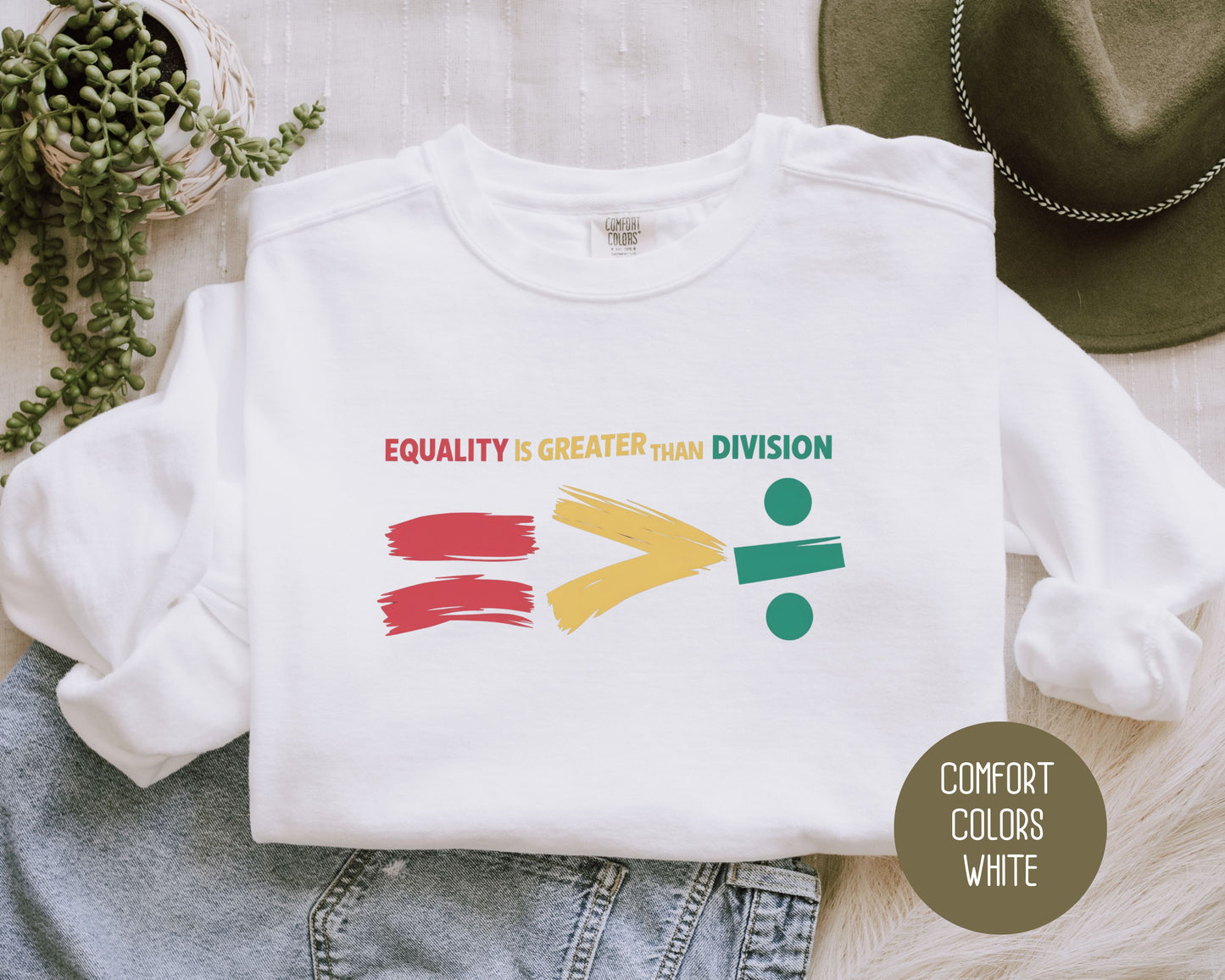 Equality is Greater Than Division Comfort Colors Sweatshirt