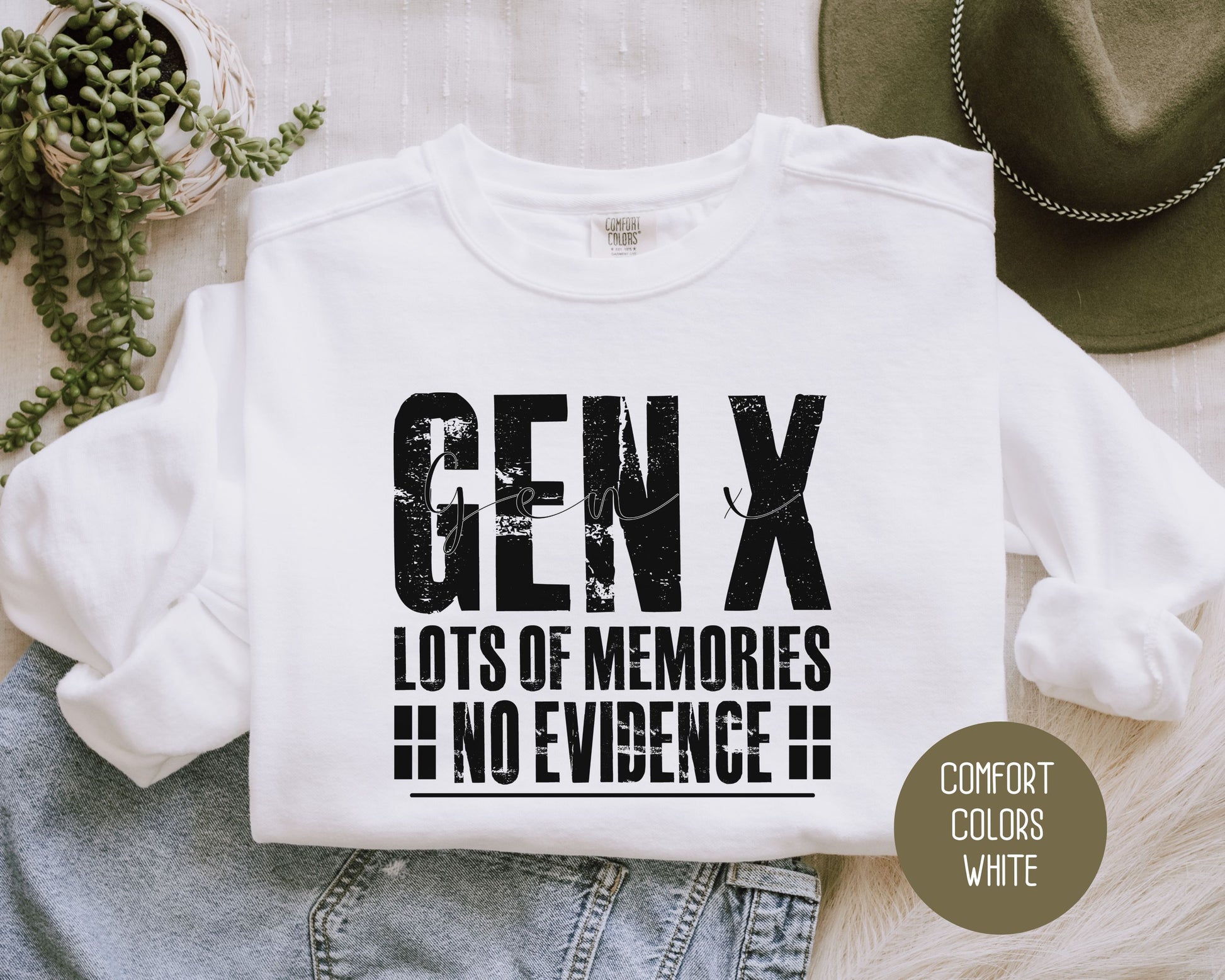 Gen X Lots of Memories No Evidence Comfort Colors Sweatshirt Sweatshirt CreativeSpecialTs