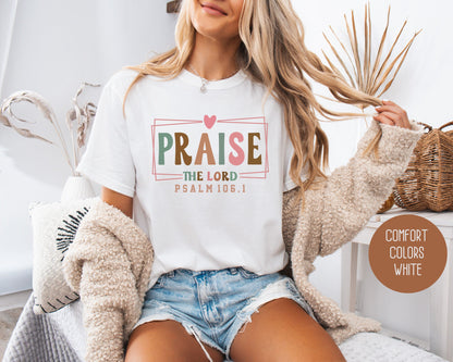 Praise the Lord Comfort Colors Shirt