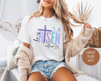 He Is Risen Comfort Colors Easter Shirt