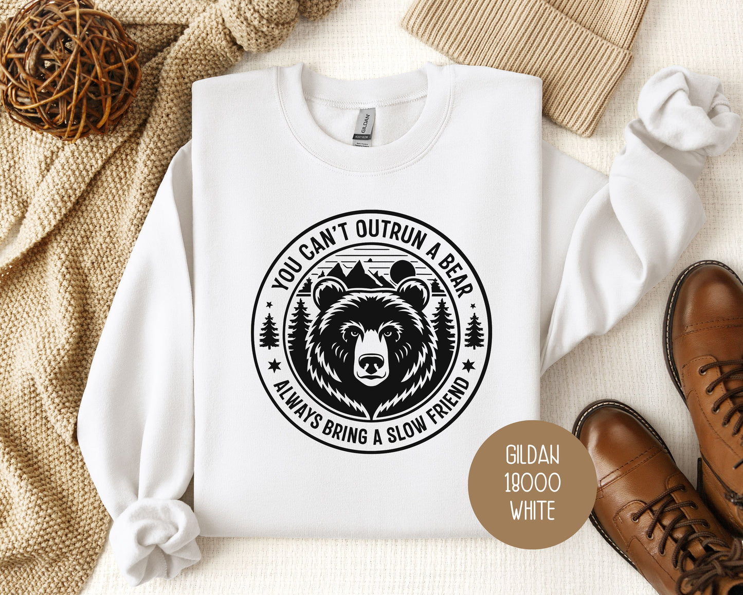 You Can't Outrun a Bear Always Bring a Slow Friend Sweatshirt