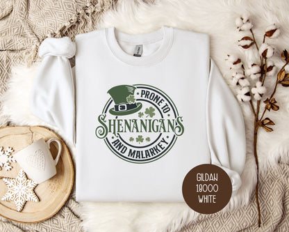 Prone to Shenanigans & Malarkey Sweatshirt