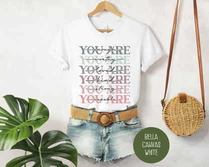 You Are Enough Motivational Positive Vibe Shirt