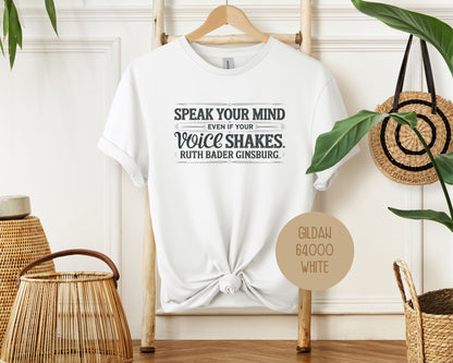 Speak Your Mind Even If Your Voice Shakes Shirt