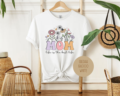 Mom Life is the Best Life Shirt