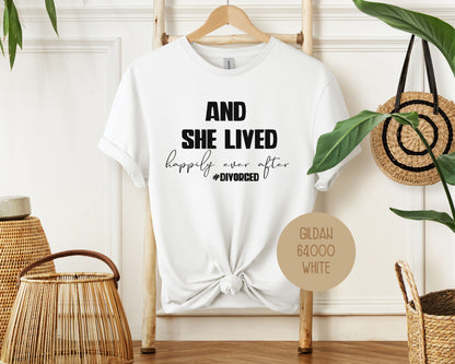 And She Lived Happily Ever After Divorce Party Shirt